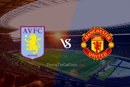 Trực tiếp bóng đá Aston Villa vs Man United - 0h30 ngày 16/1/22